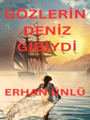 cover image of Gözlerin Deniz Gibiydi